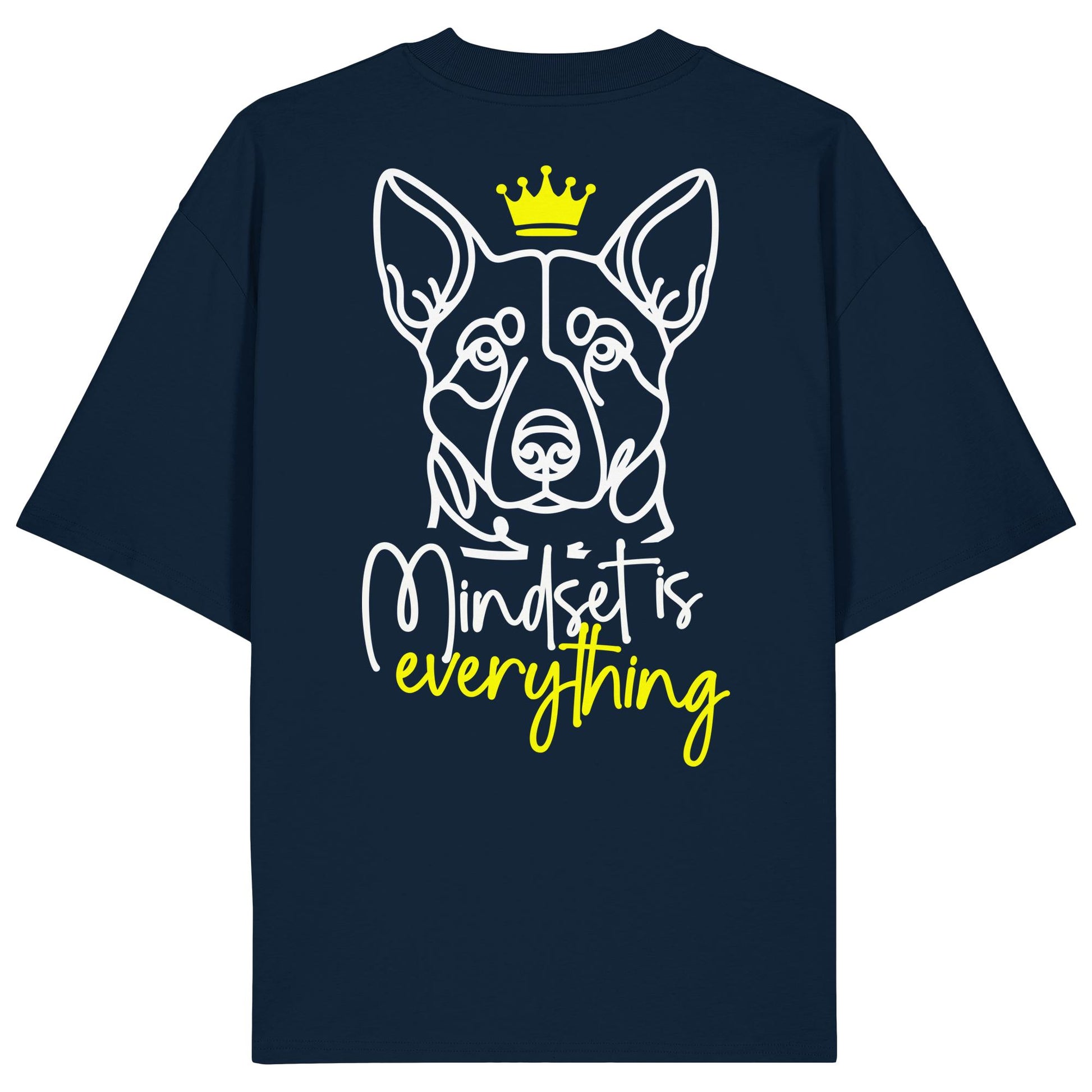 Australian Cattle Dog - Mindset is everything - Organic Oversize Shirt