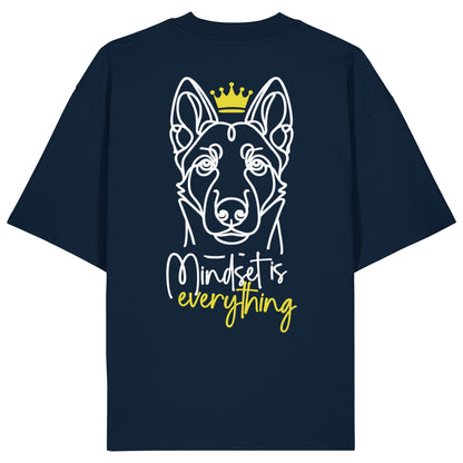 Malinois - Mindset is everything - Organic Oversize Shirt