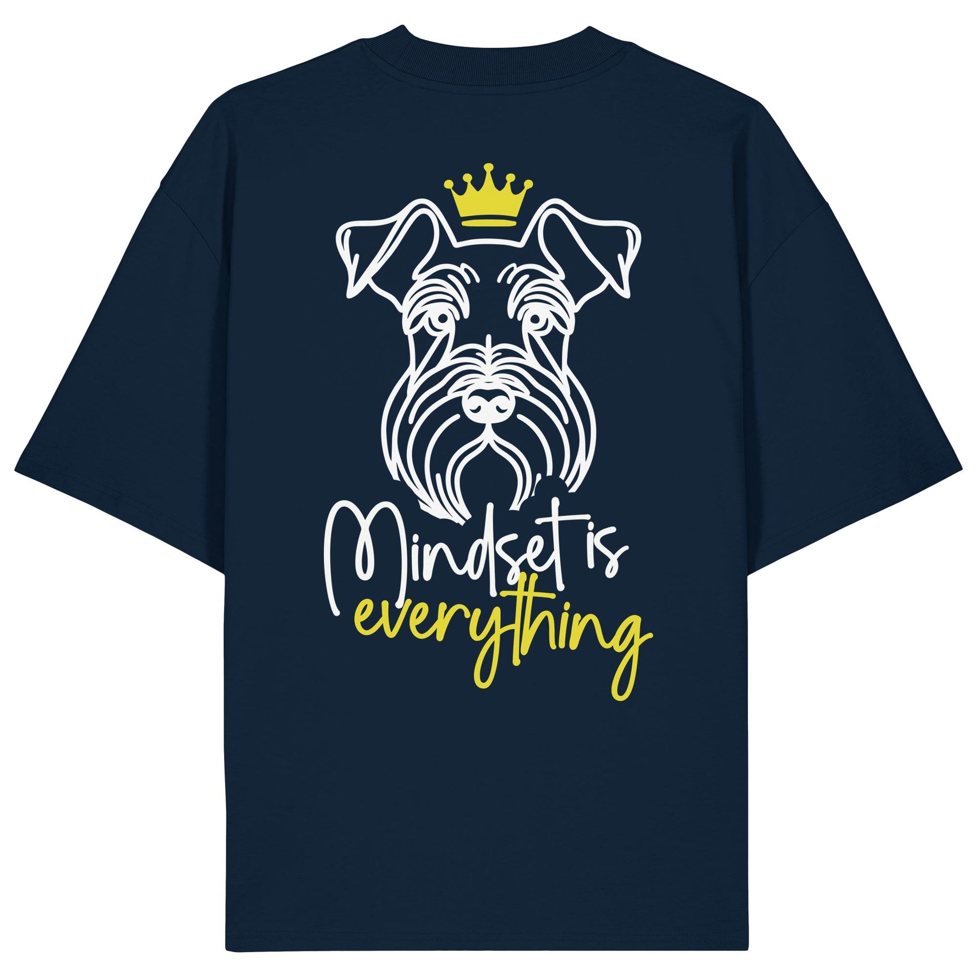 Schnauzer - Mindset is everything - Organic Oversize Shirt