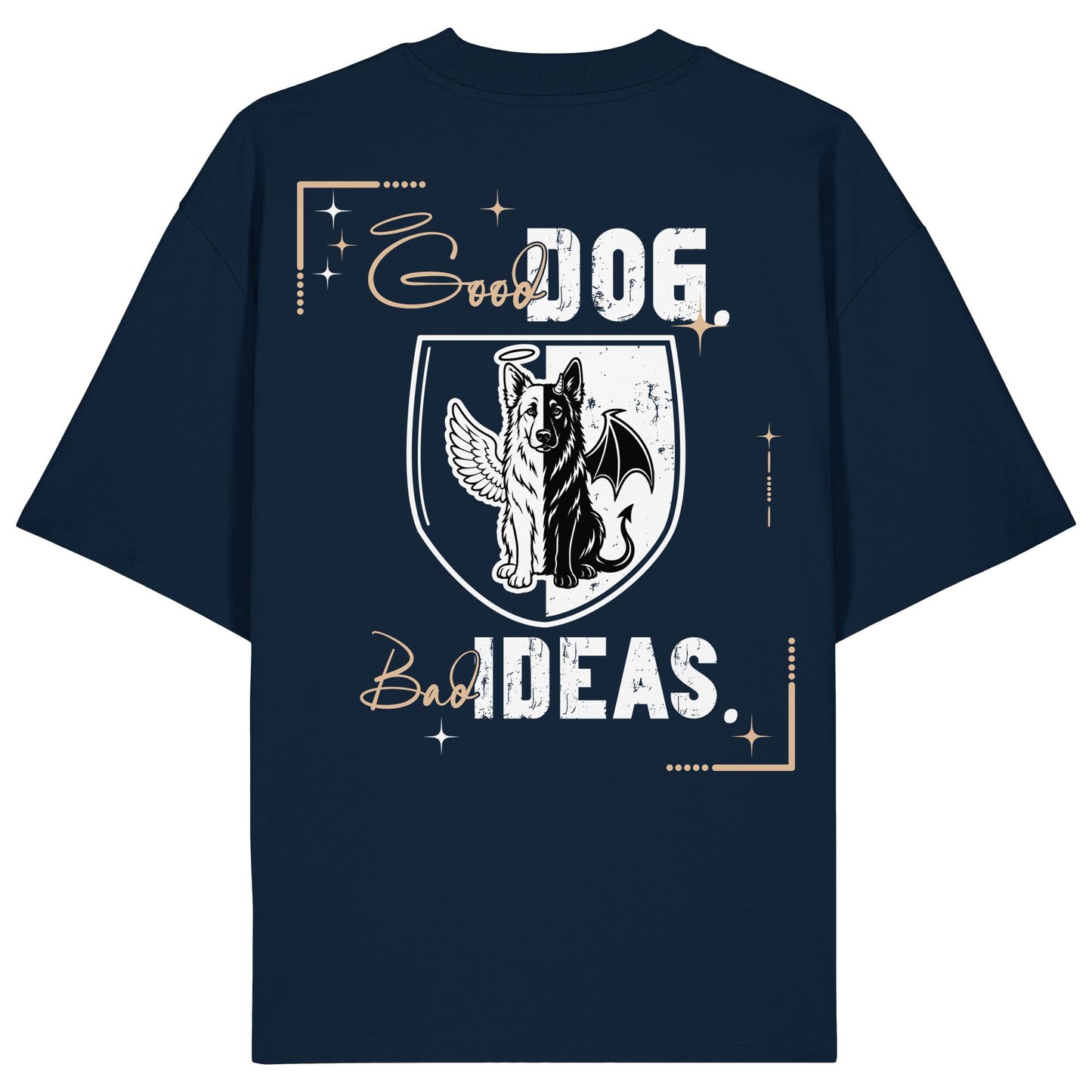 Good Dog. Bad Ideas. - Altdeutscher Schäferhund - Organic Oversize Shirt