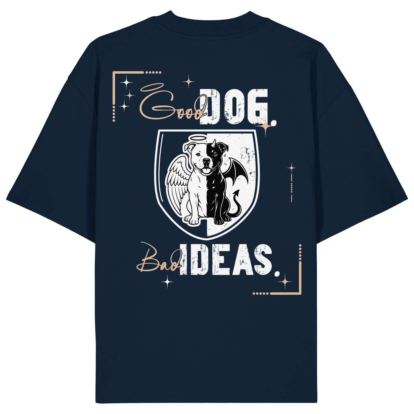 Good Dog. Bad Ideas. - Staffordshire Bullterrier - Organic Oversize Shirt