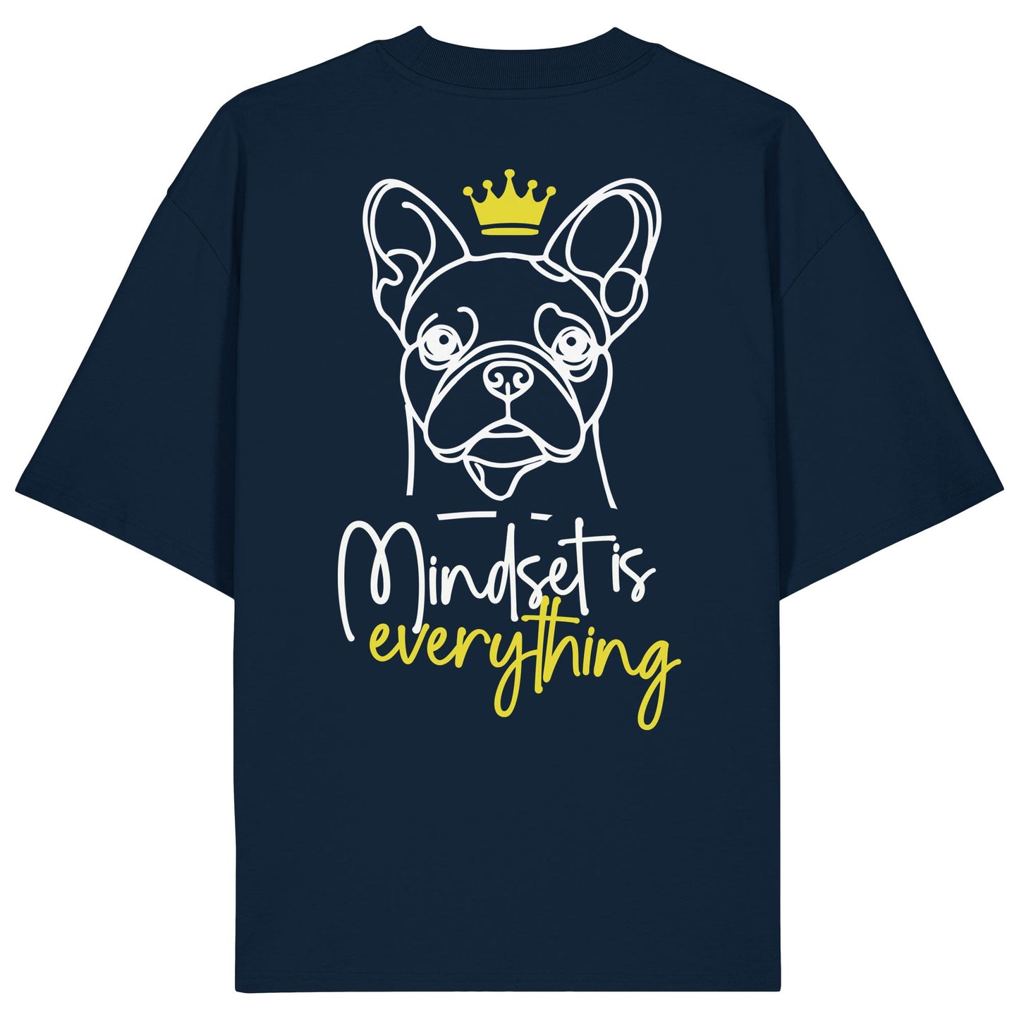 Französische Bulldogge - Mindset is everything - Organic Oversize Shirt