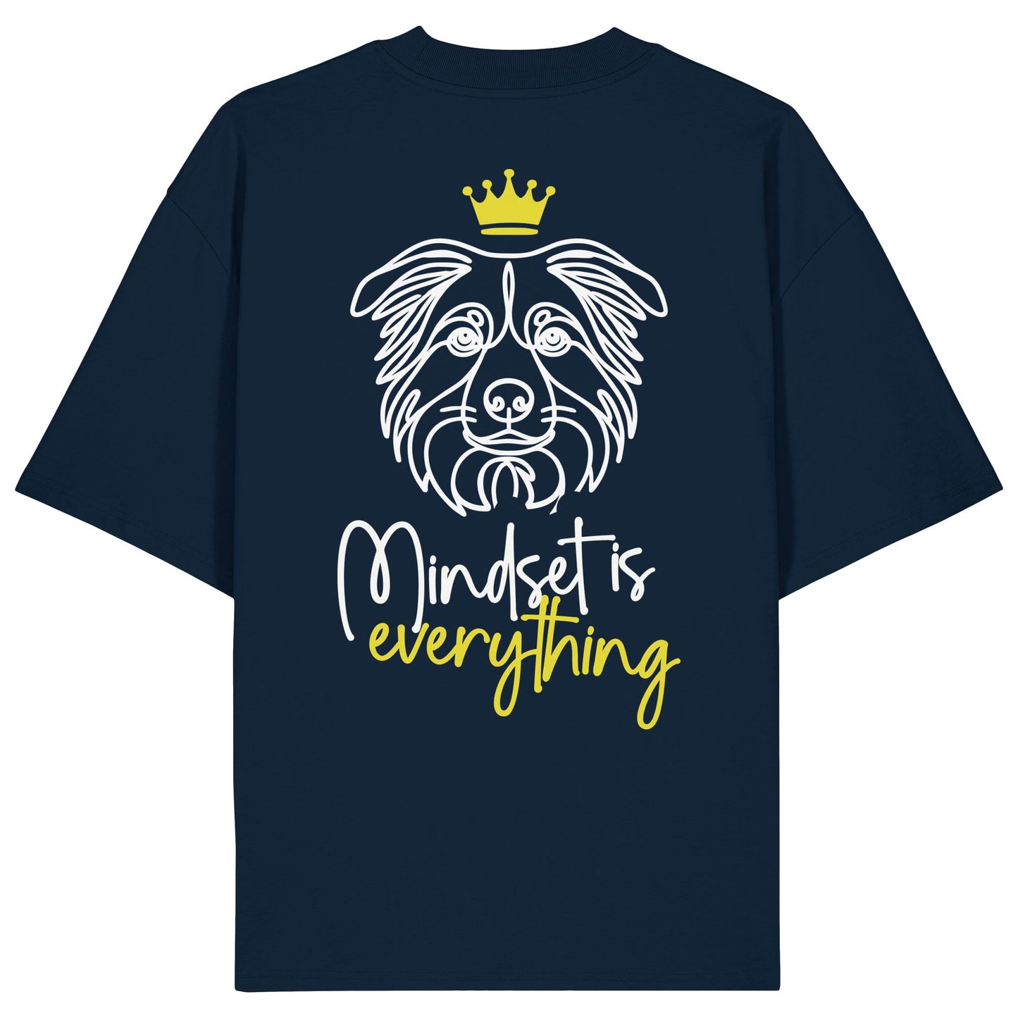 Australian Shepherd - Mindset is everything - Organic Oversize Shirt