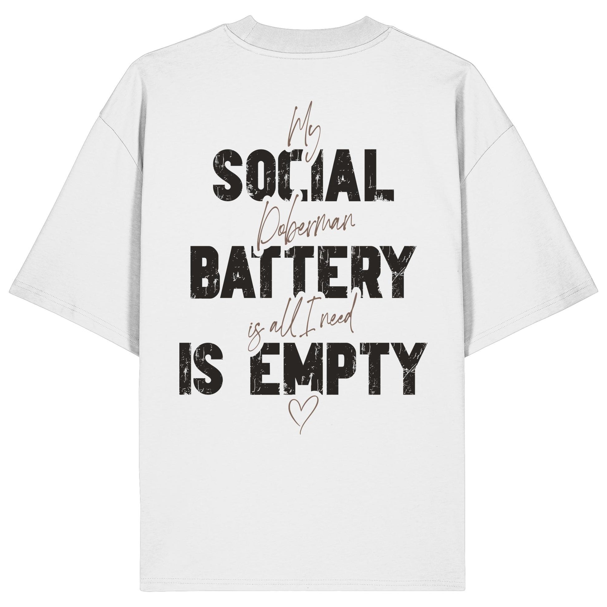 Social Battery Is Empty - Dobermann - Organic Oversize Shirt