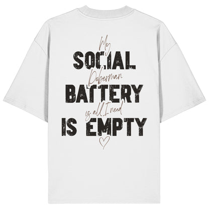 Social Battery Is Empty - Dobermann - Organic Oversize Shirt