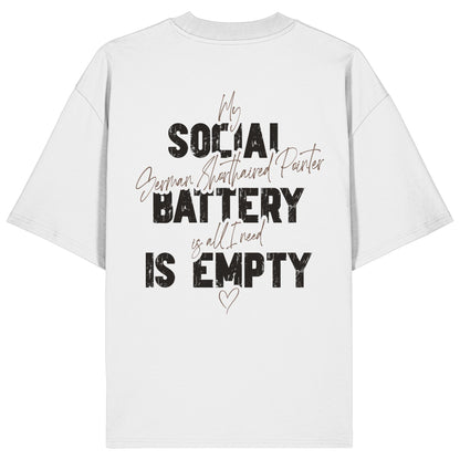 Social Battery Is Empty - Deutsch Kurzhaar - Organic Oversize Shirt