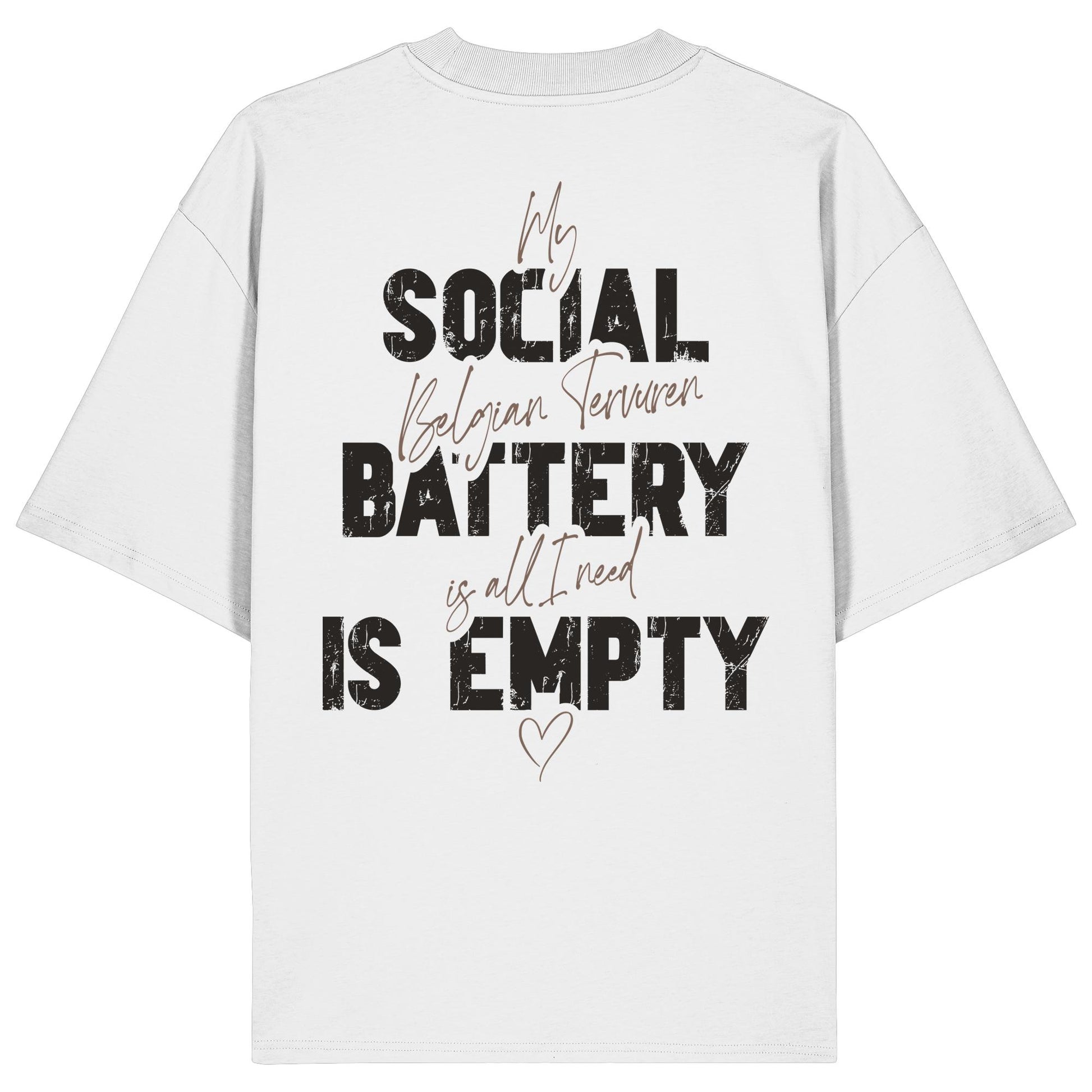 Social Battery Is Empty - Tervueren - Organic Oversize Shirt