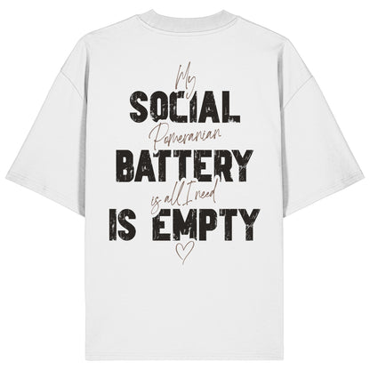 Social Battery Is Empty - Pomeranian - Organic Oversize Shirt