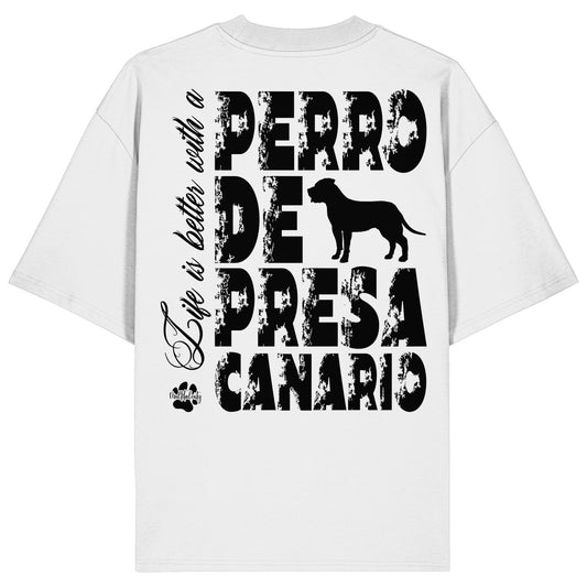 Life is better with a Presa Canario - Organic Oversize Shirt