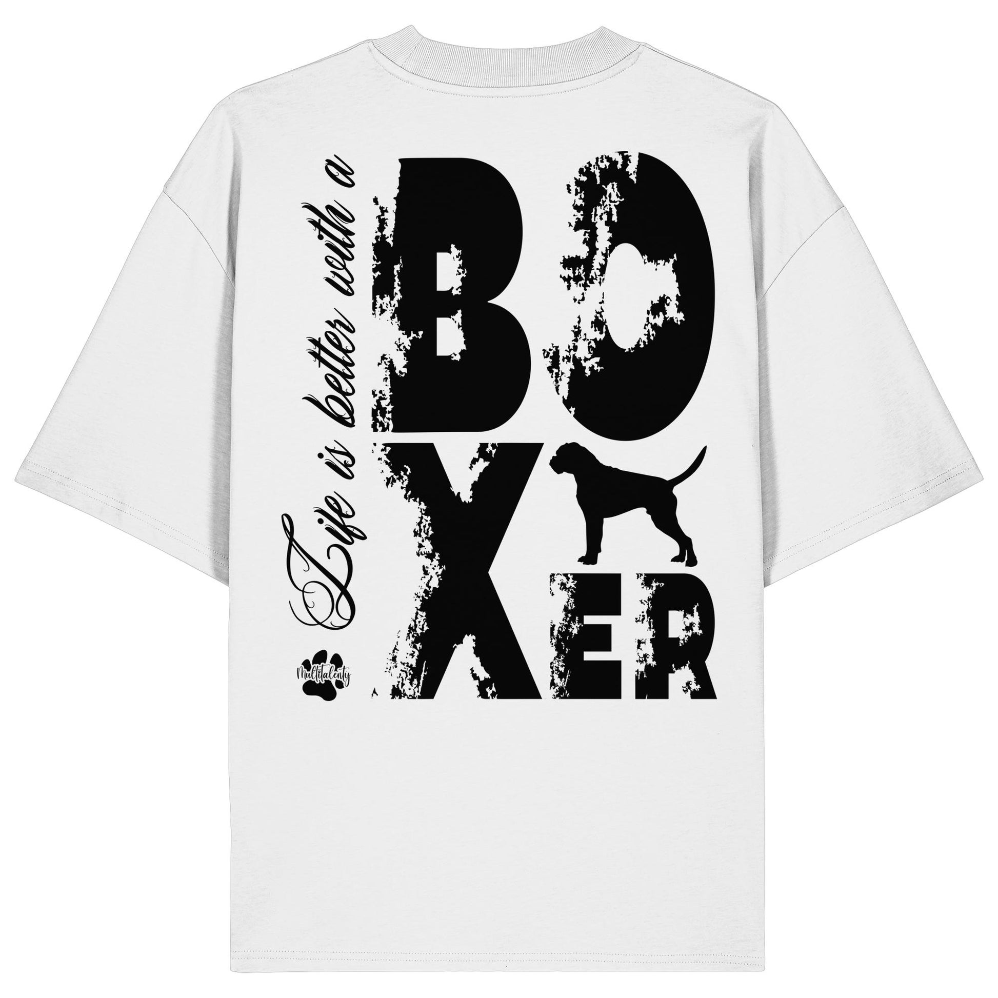 Life is better with a Boxer - Organic Oversize Shirt