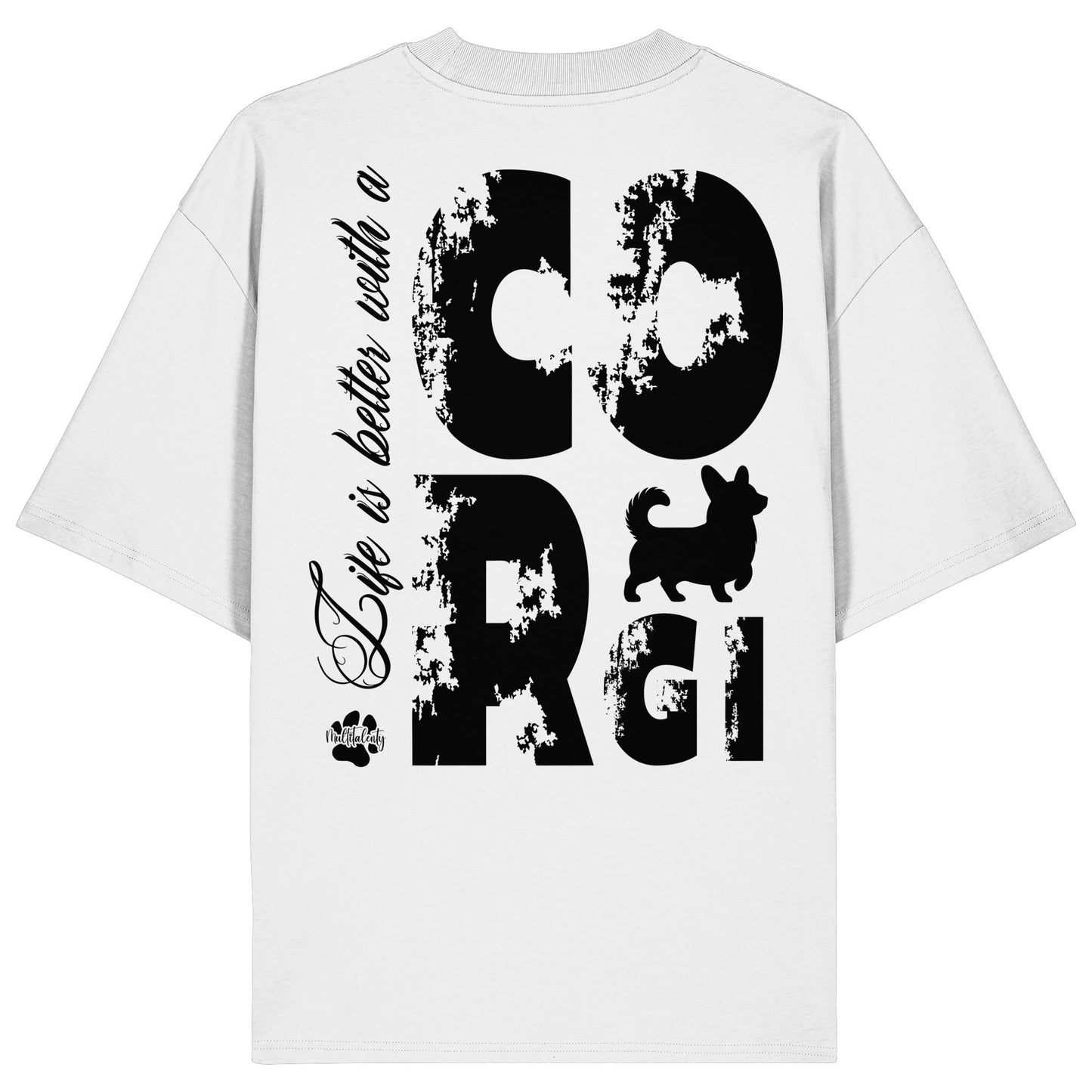 Life is better with a Corgi - Organic Oversize Shirt