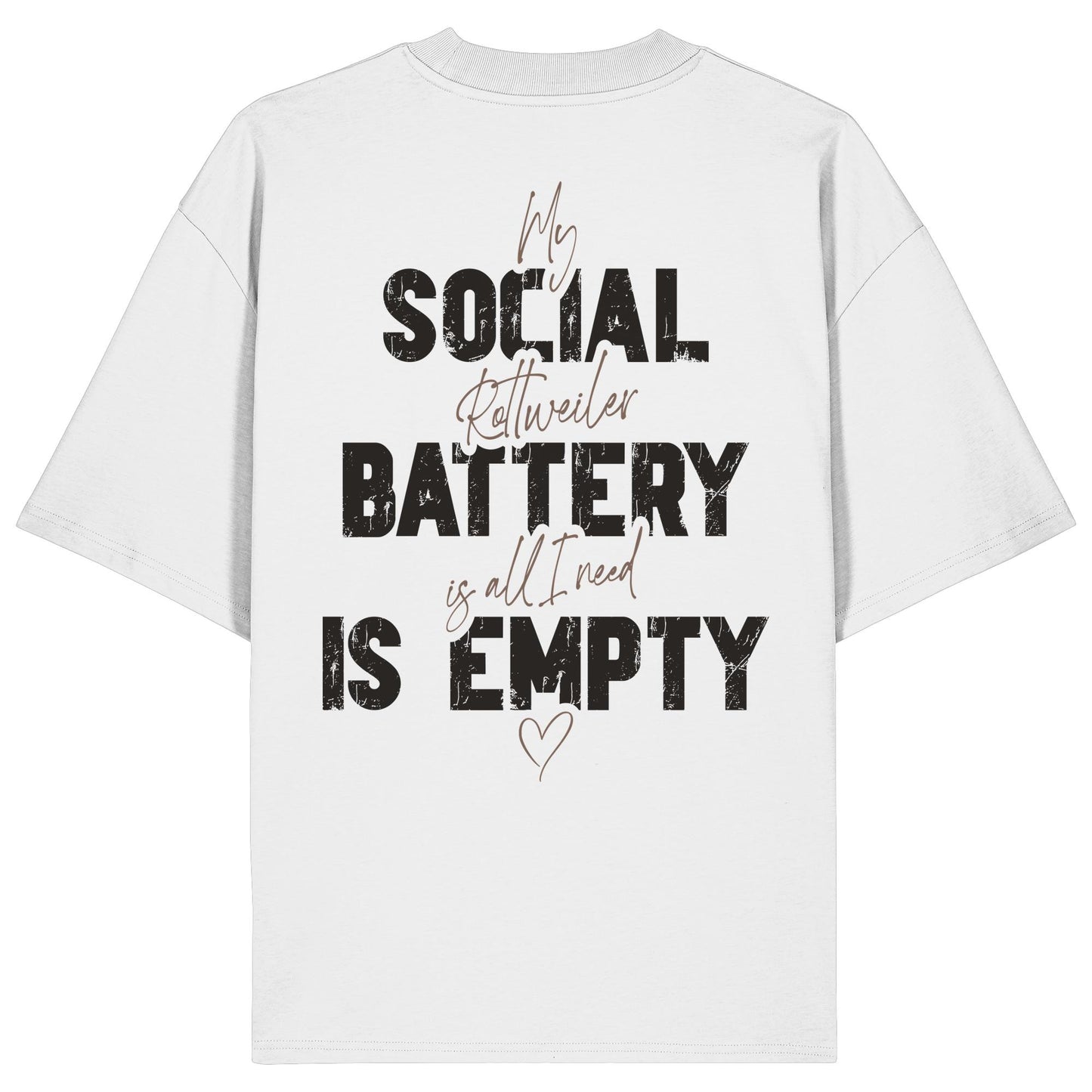 Social Battery Is Empty - Rottweiler - Organic Oversize Shirt