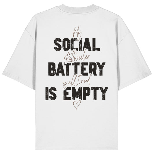 Social Battery Is Empty - Rottweiler - Organic Oversize Shirt