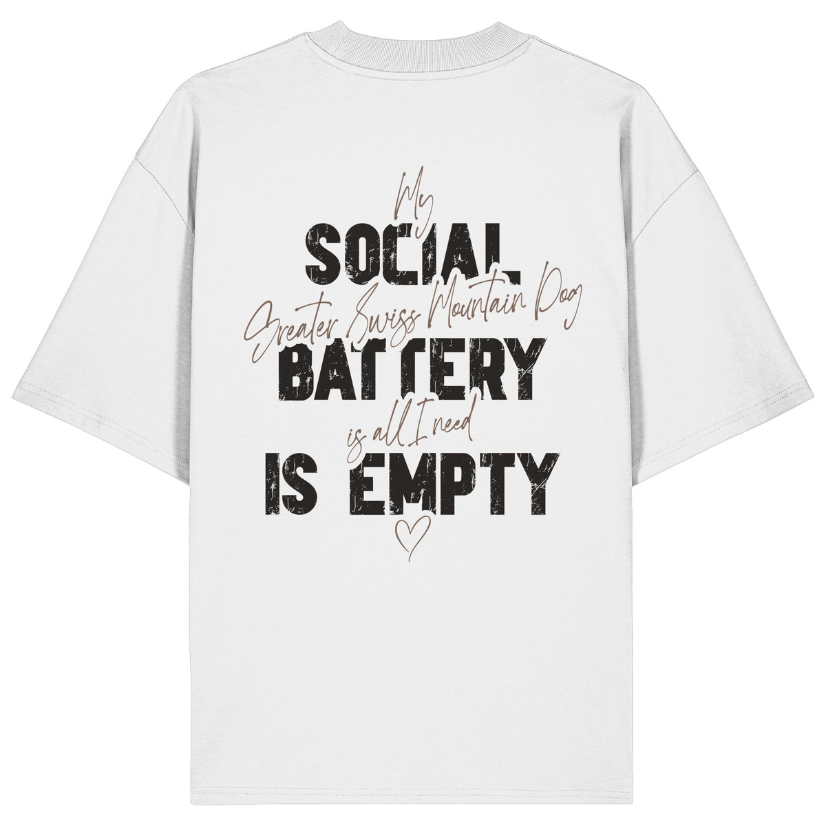 Social Battery Is Empty - Großer Schweizer Sennenhund - Organic Oversize Shirt