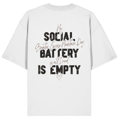 Social Battery Is Empty - Großer Schweizer Sennenhund - Organic Oversize Shirt