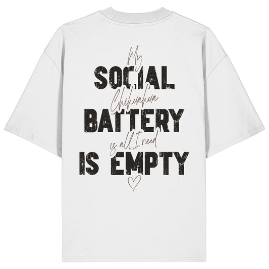 Social Battery Is Empty - Chihuahua - Organic Oversize Shirt