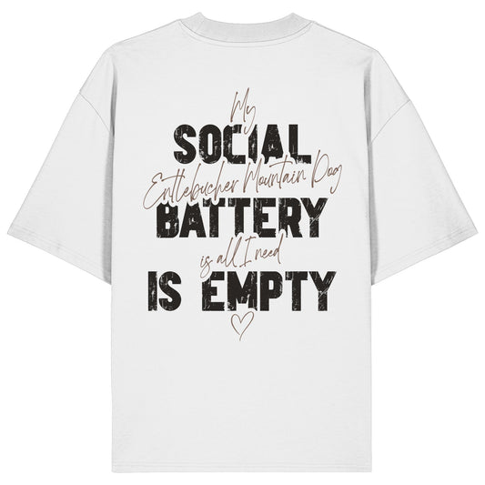 Social Battery Is Empty - Entlebucher Sennenhund - Organic Oversize Shirt