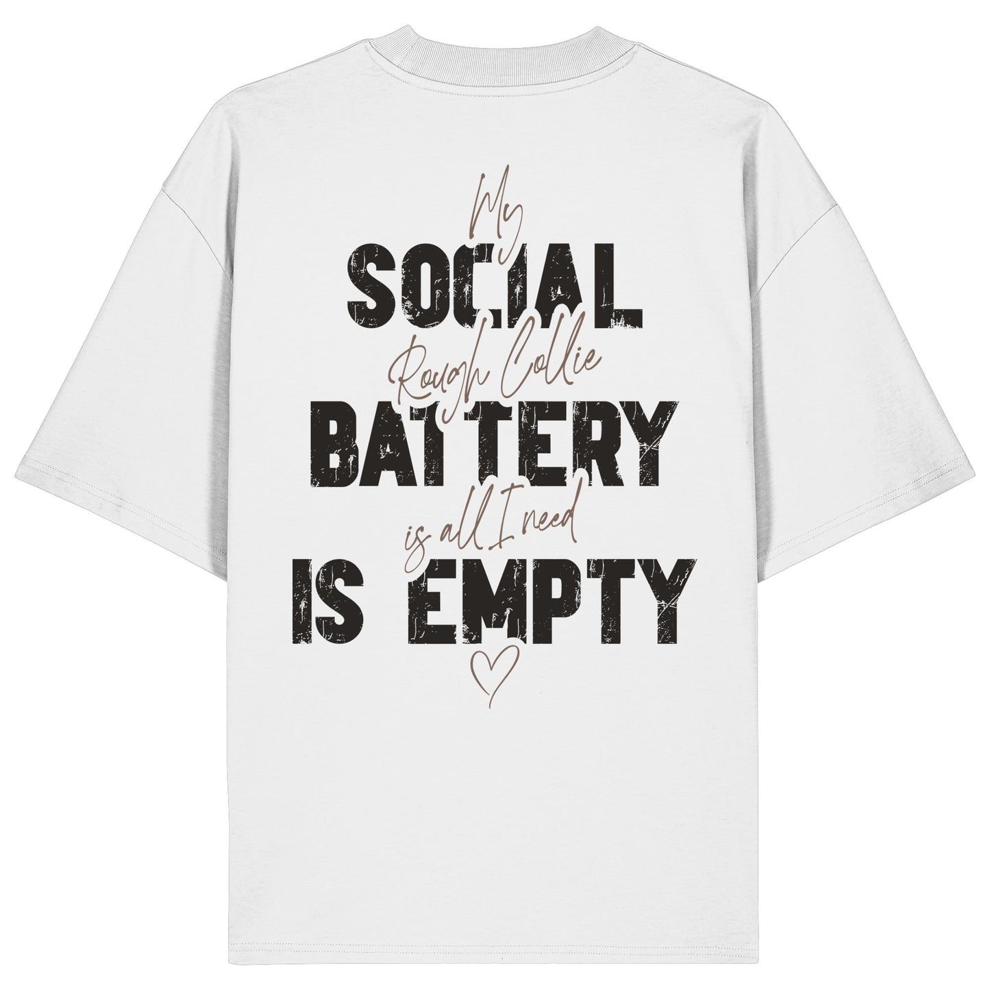 Social Battery Is Empty - Collie - Organic Oversize Shirt