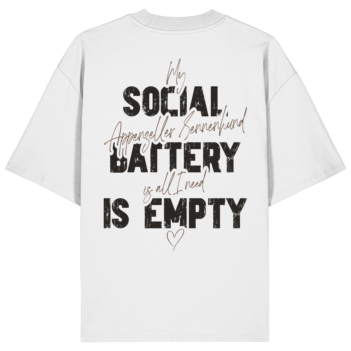 Social Battery Is Empty - Appenzeller Sennenhund - Organic Oversize Shirt