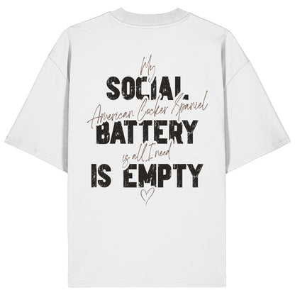 Social Battery Is Empty - American Cocker Spaniel - Organic Oversize Shirt