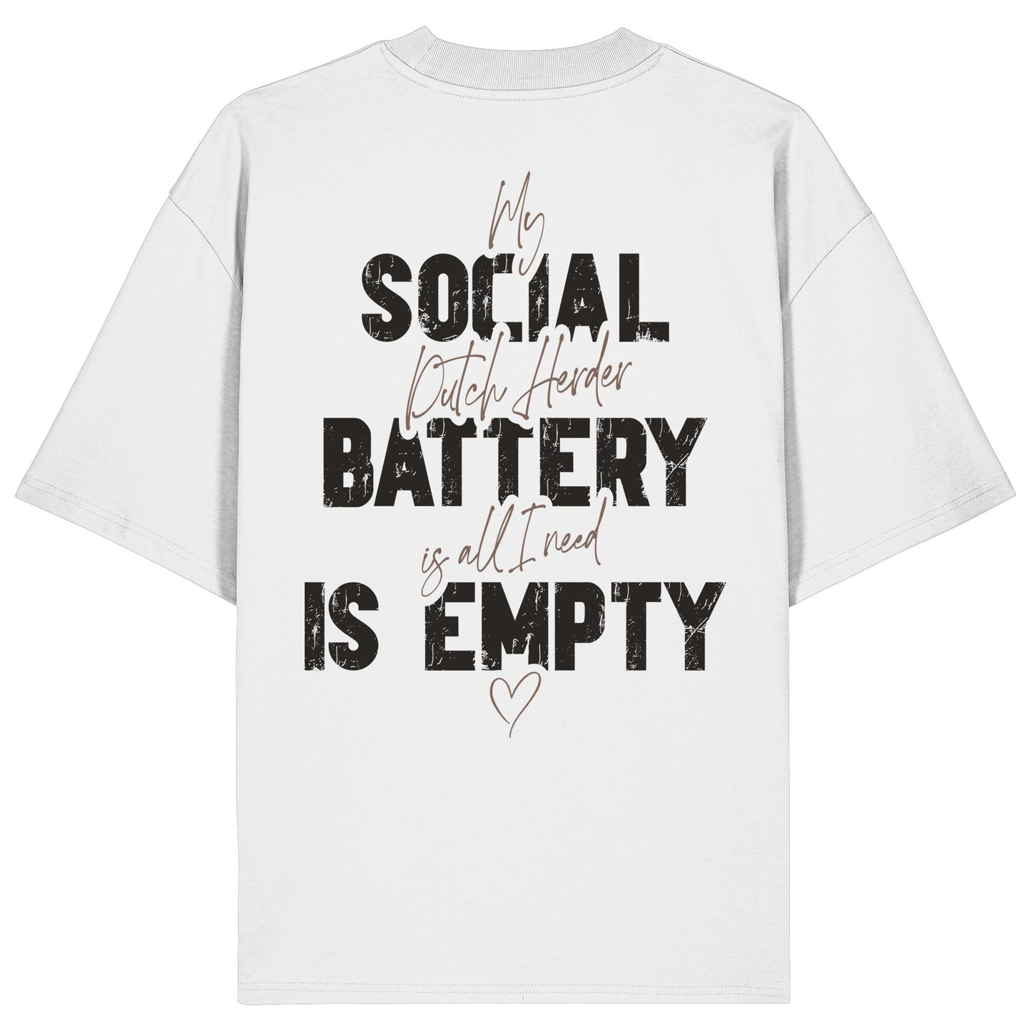 Social Battery Is Empty - Holländischer Schäferhund - Organic Oversize Shirt