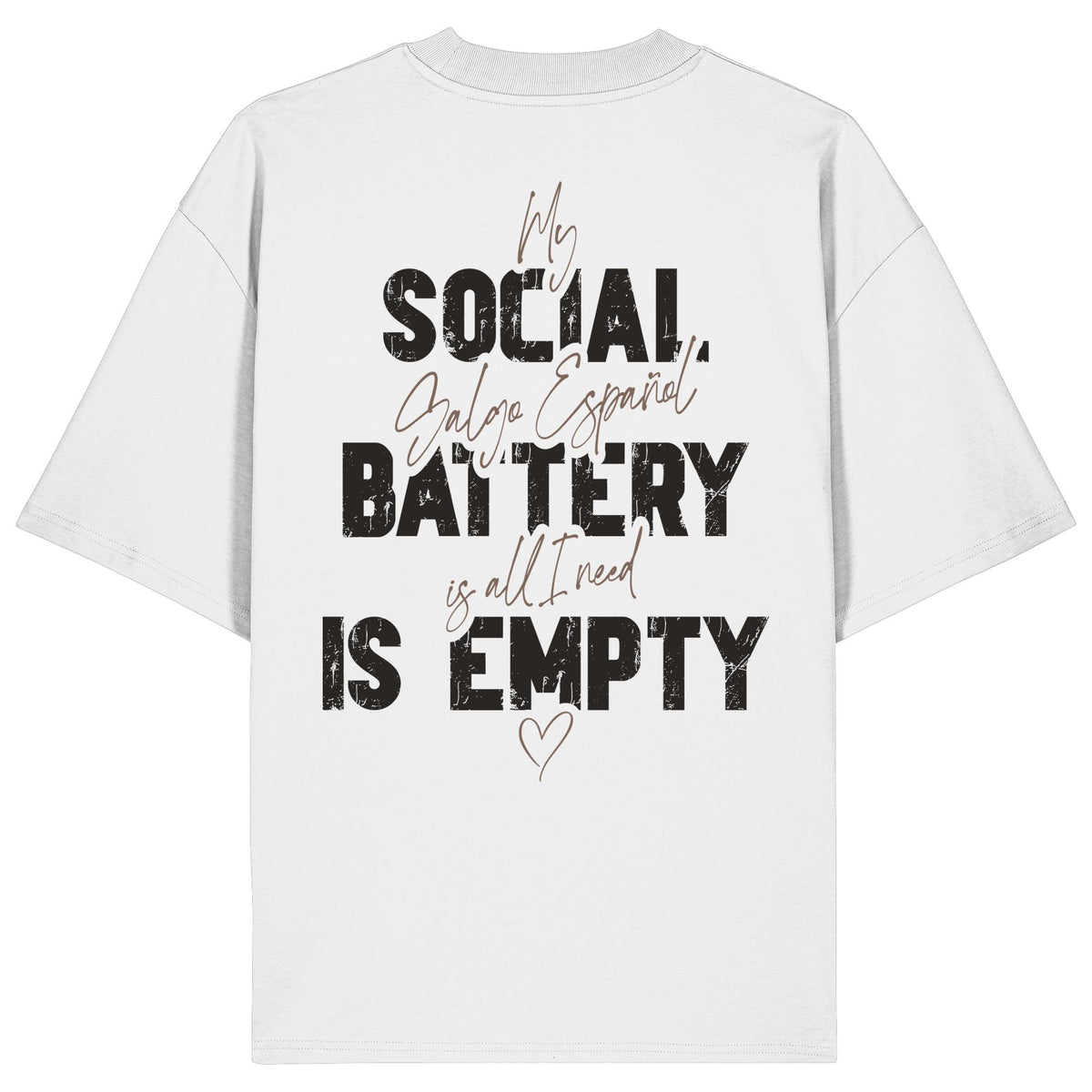 Social Battery Is Empty - Galgo Espanol - Organic Oversize Shirt