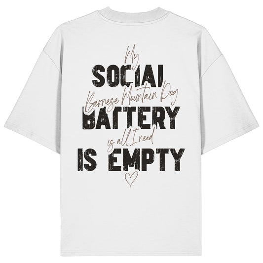 Social Battery Is Empty - Berner Sennenhund - Organic Oversize Shirt