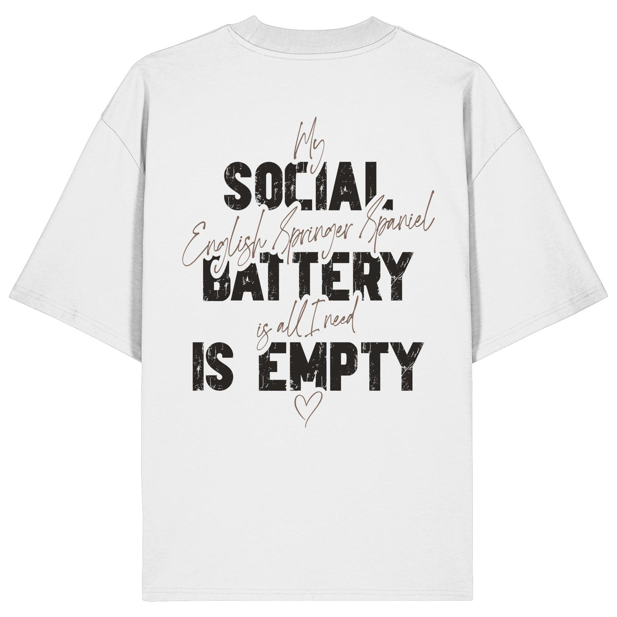 Social Battery Is Empty - English Springer Spaniel - Organic Oversize Shirt
