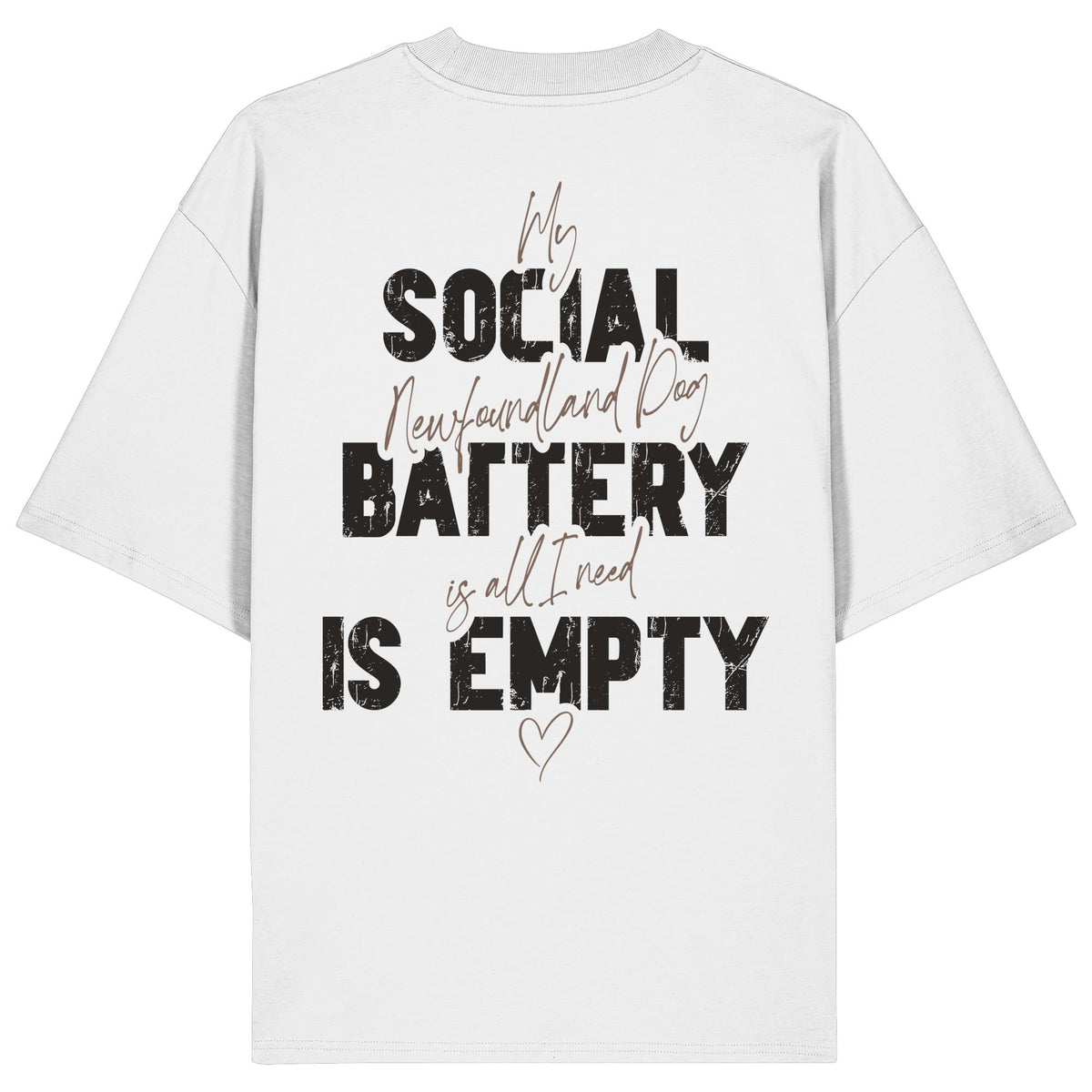 Social Battery Is Empty - Neufundländer - Organic Oversize Shirt