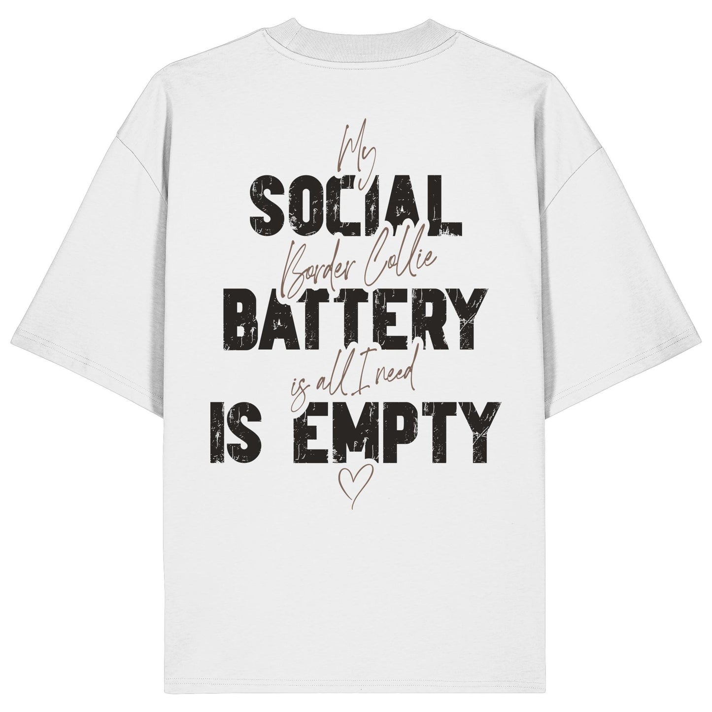 Social Battery Is Empty - Border Collie - Organic Oversize Shirt