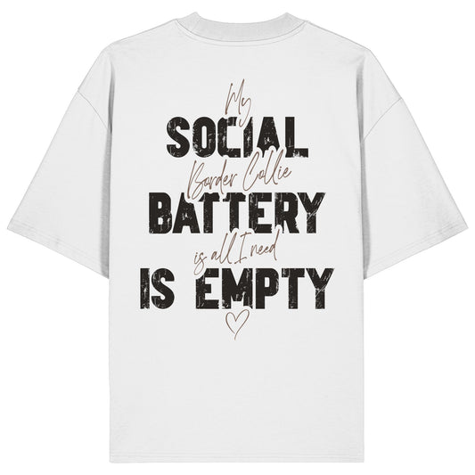Social Battery Is Empty - Border Collie - Organic Oversize Shirt