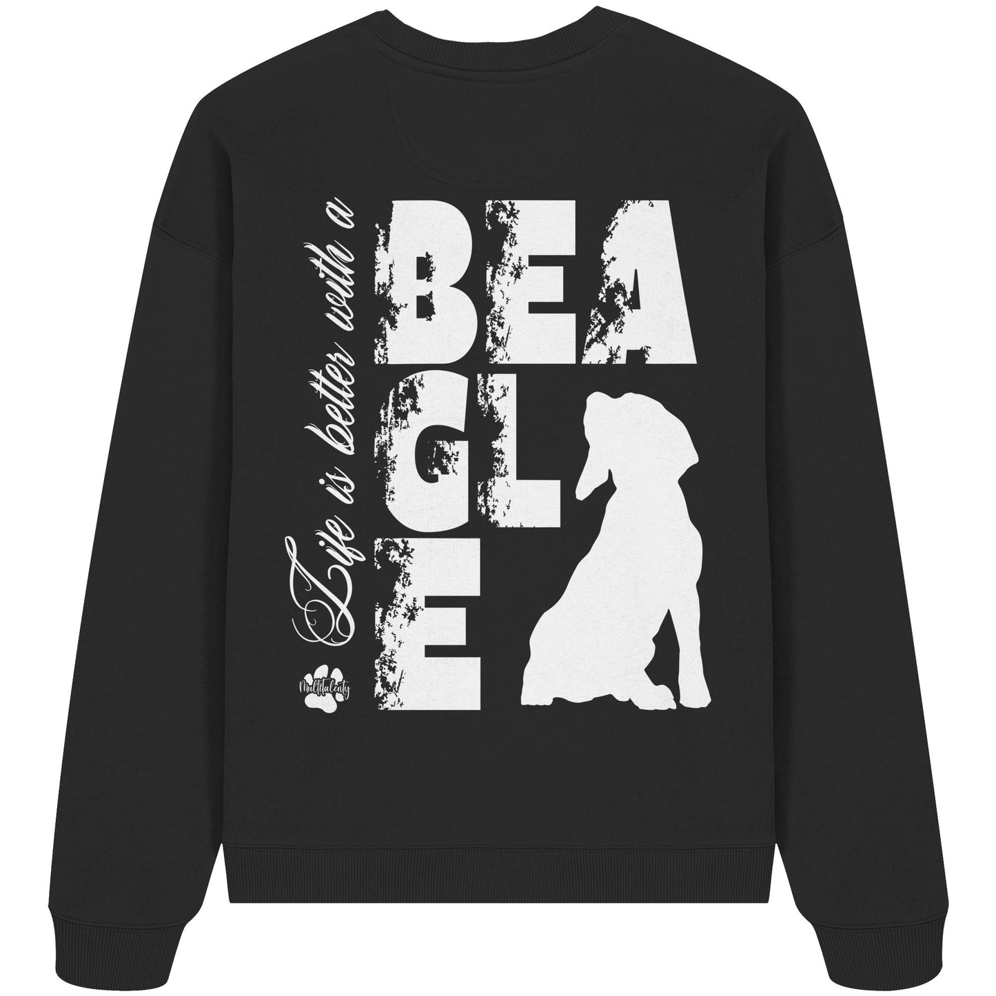 Life is better with a Beagle - Organic Oversize Sweatshirt