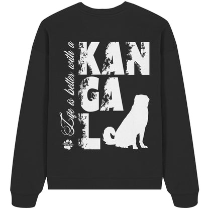 Life is better with a Kangal - Organic Oversize Sweatshirt