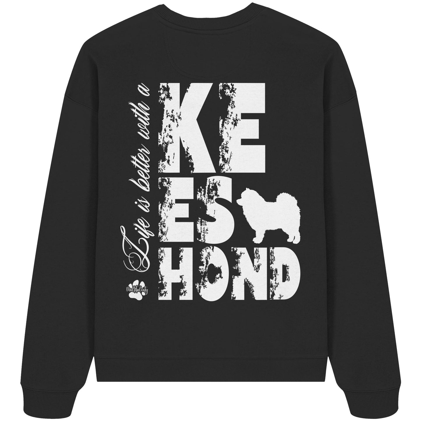 Life is better with a Keeshond - Organic Oversize Sweatshirt