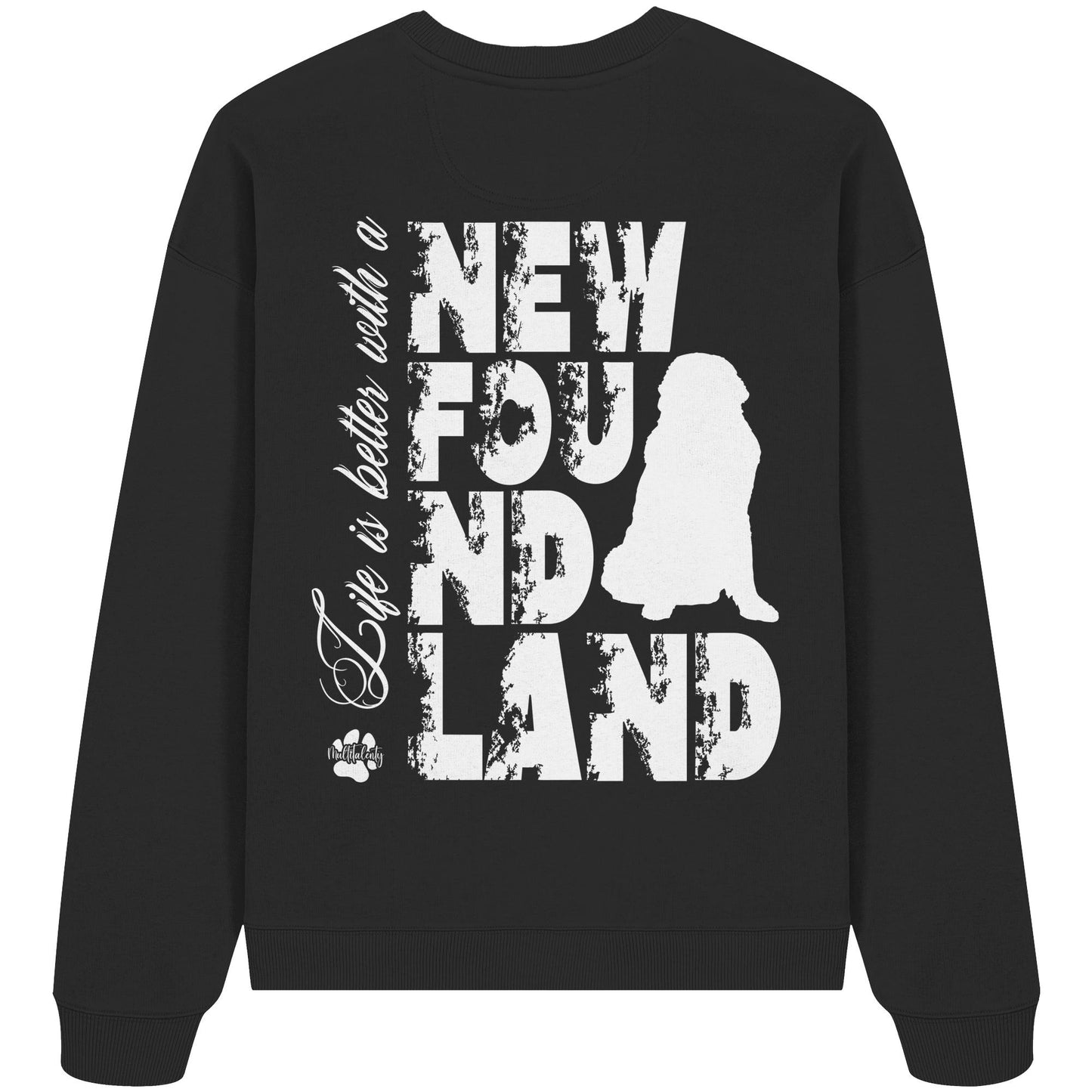 Life is better with a Newfoundland - Organic Oversize Sweatshirt