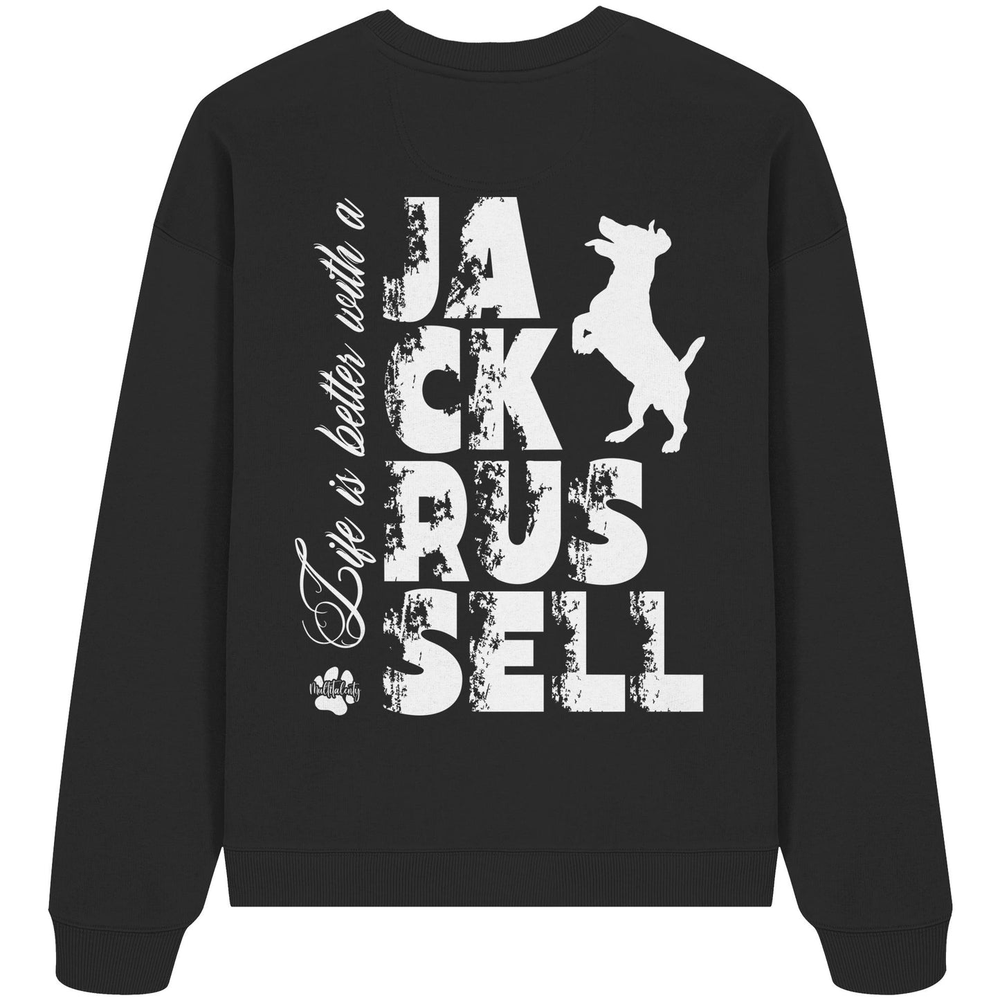Life is better with a Jack Russell - Organic Oversize Sweatshirt