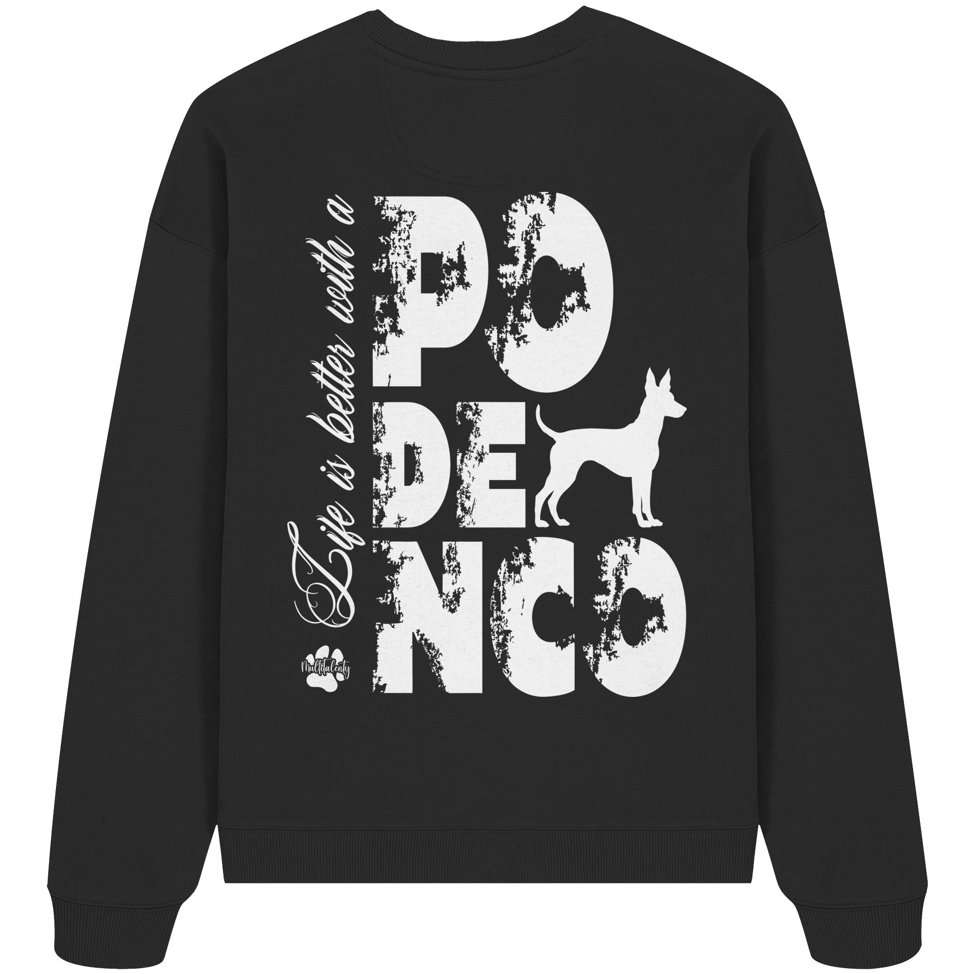 Life is better with a Podenco - Organic Oversize Sweatshirt