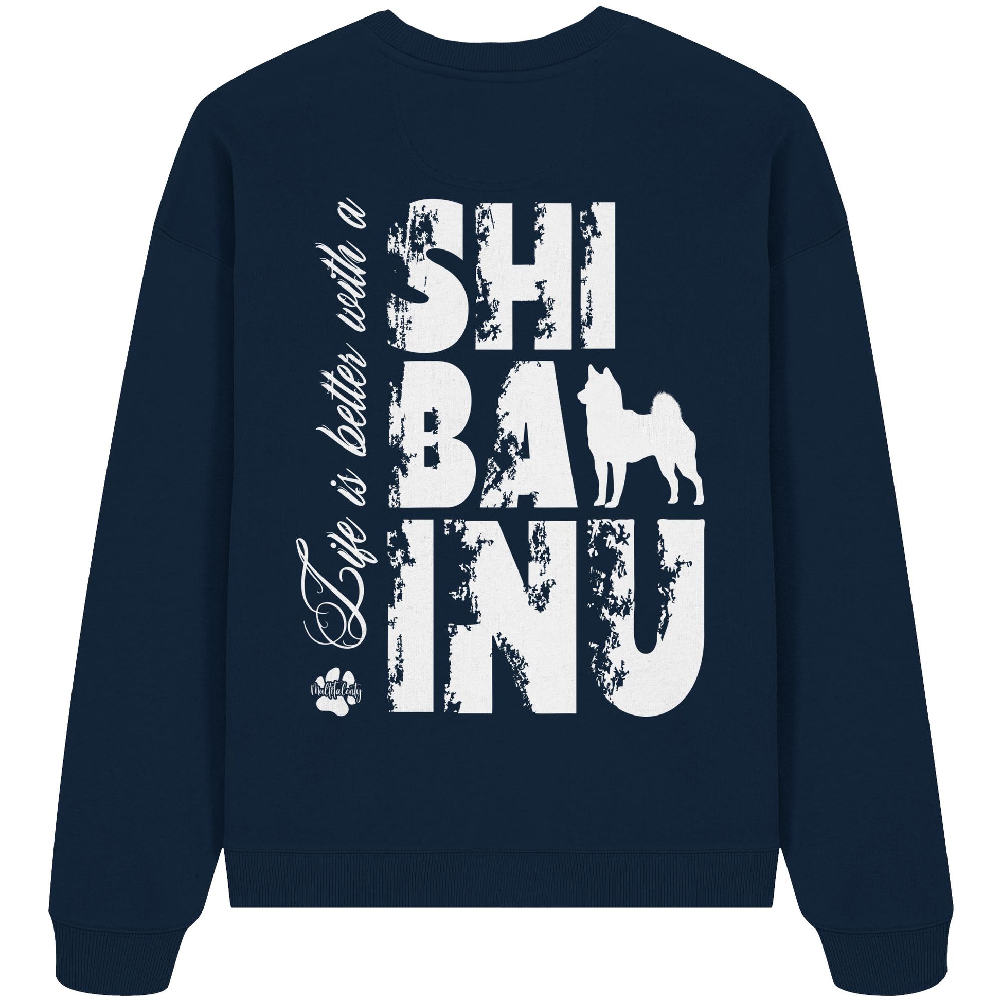 Life is better with a Shiba Inu - Organic Oversize Sweatshirt