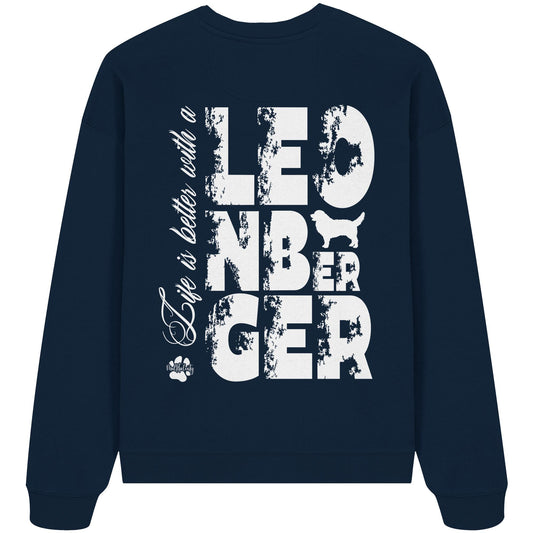 Life is better with a Leonberger - Organic Oversize Sweatshirt