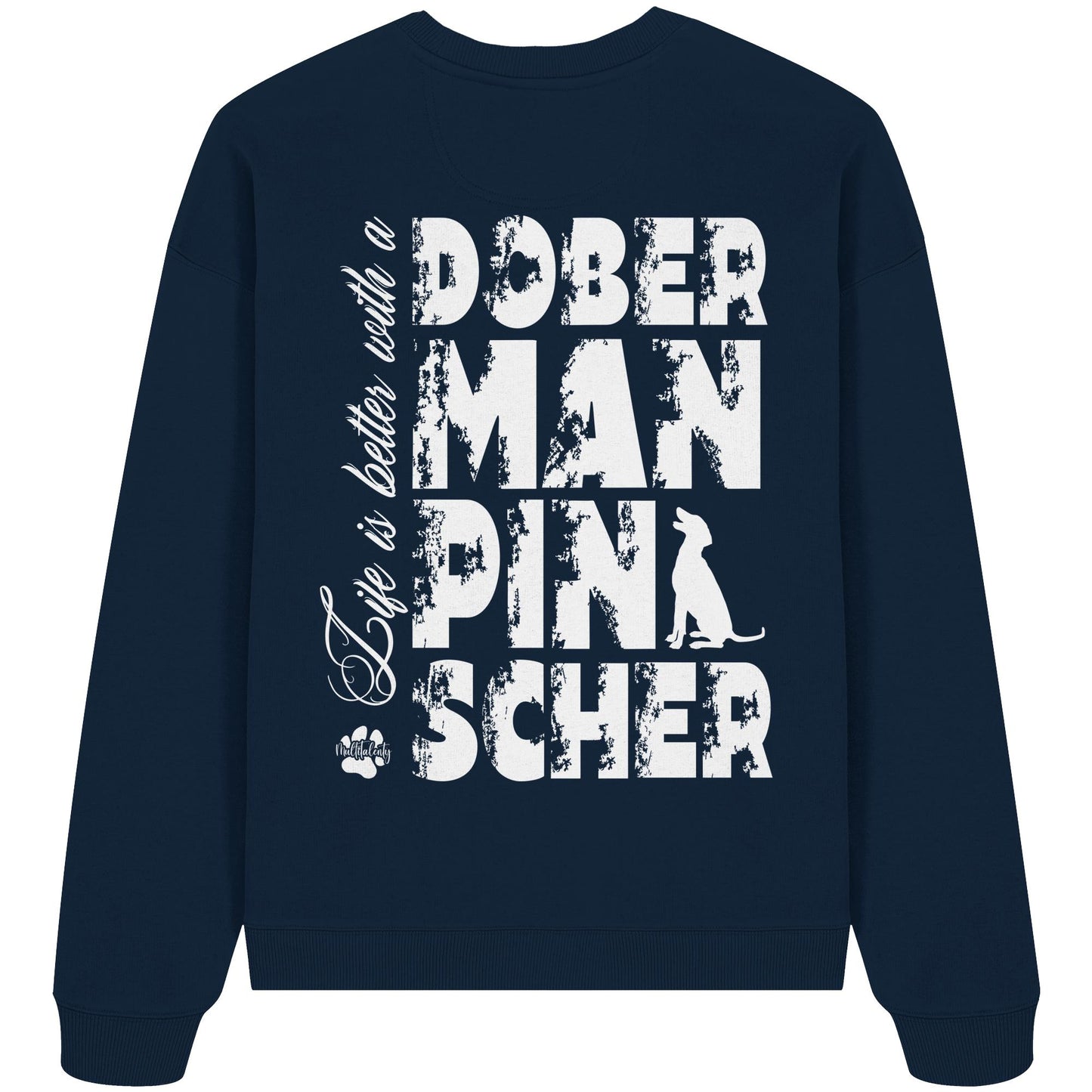 Life is better with a Doberman Pinscher - Organic Oversize Sweatshirt