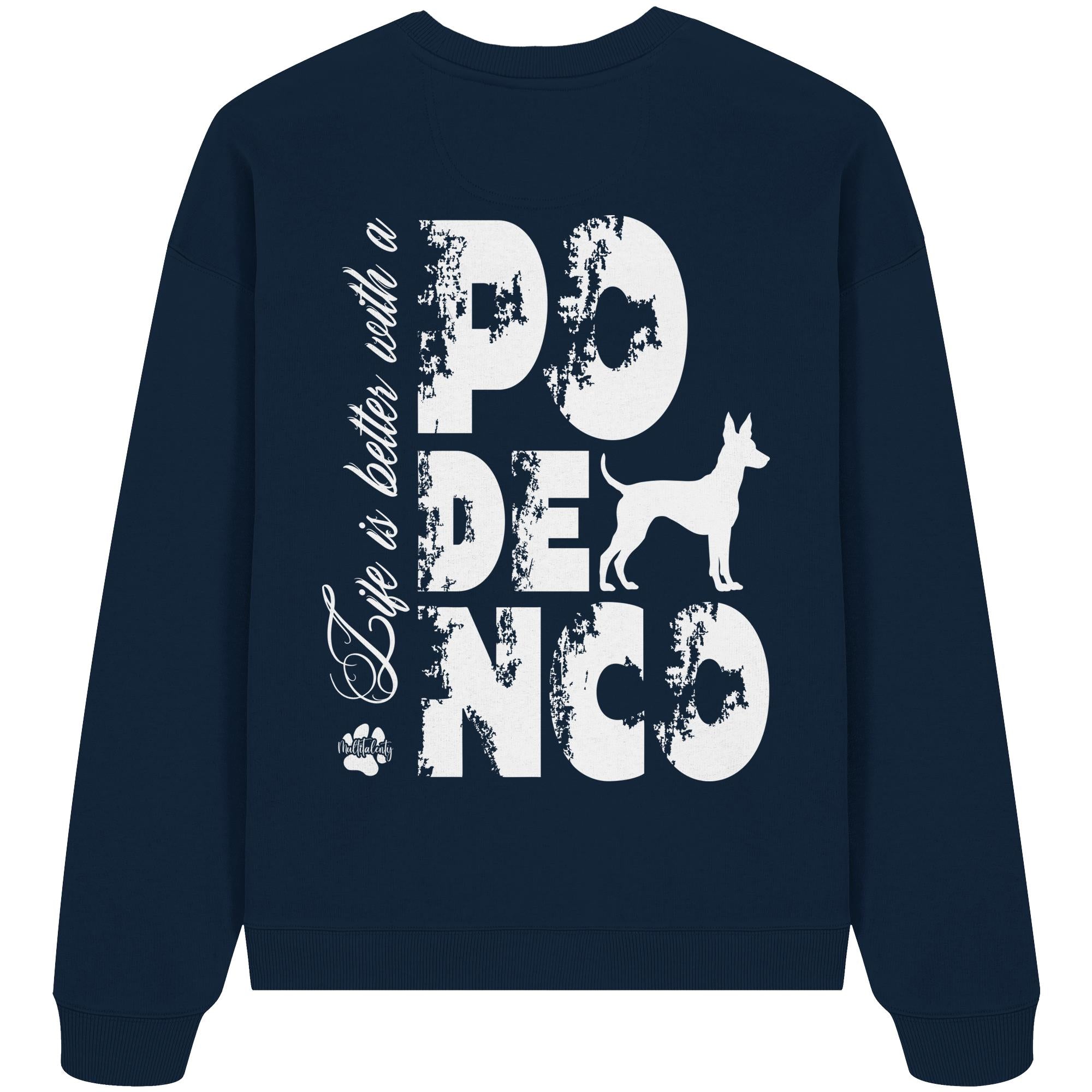 Life is better with a Podenco - Organic Oversize Sweatshirt
