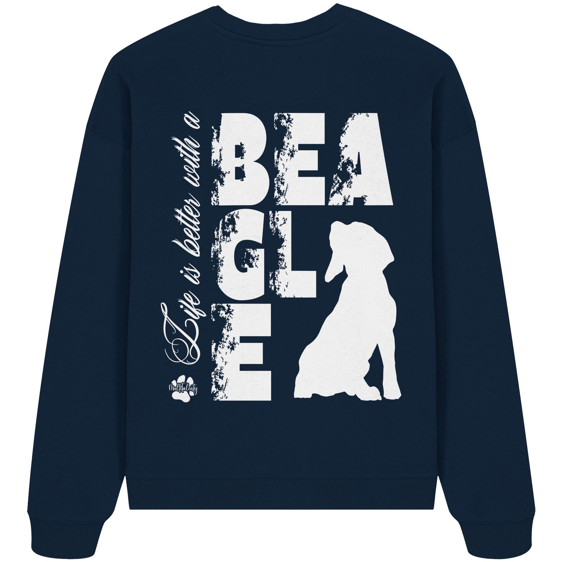 Life is better with a Beagle - Organic Oversize Sweatshirt