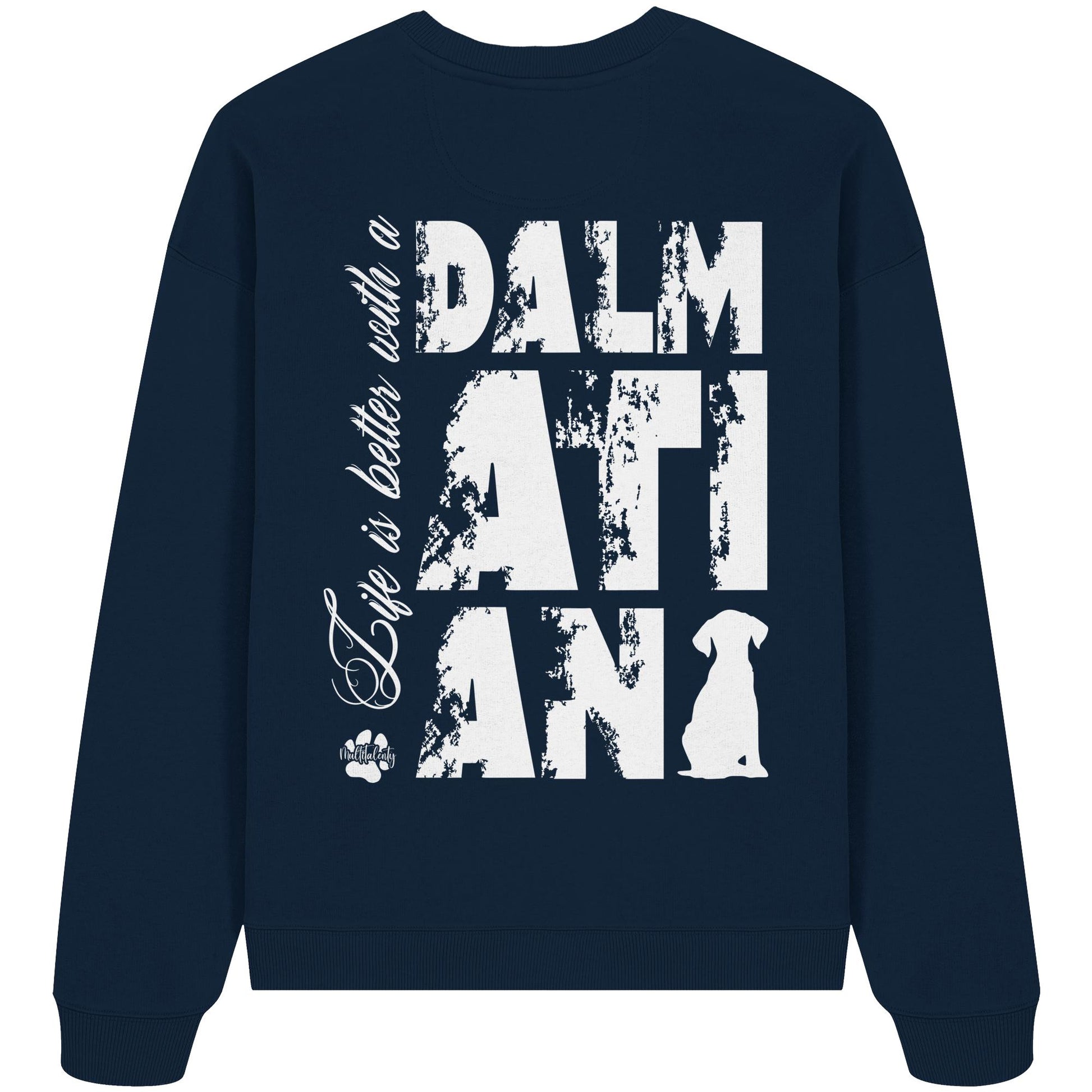 Life is better with a Dalmatian - Organic Oversize Sweatshirt