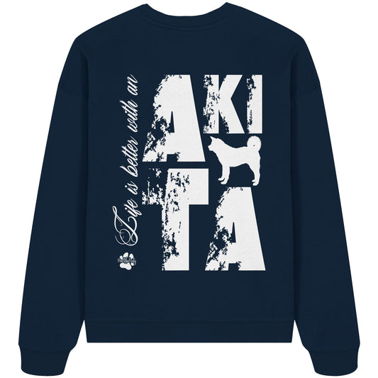 Life is better with an Akita - Organic Oversize Sweatshirt