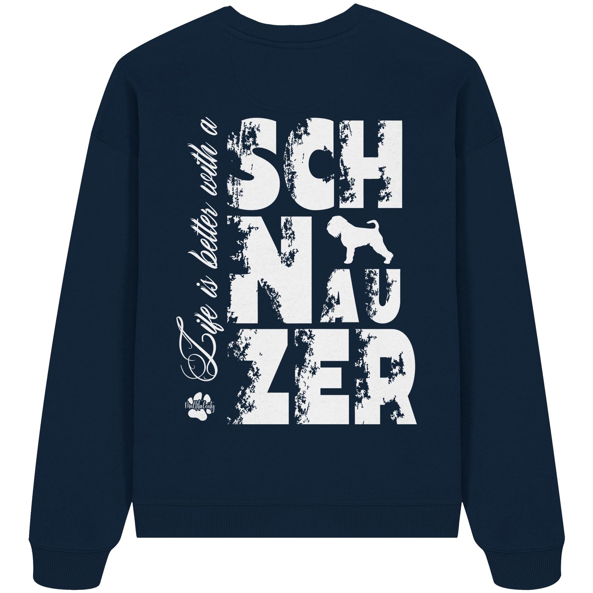 Life is better with a Schnauzer - Organic Oversize Sweatshirt