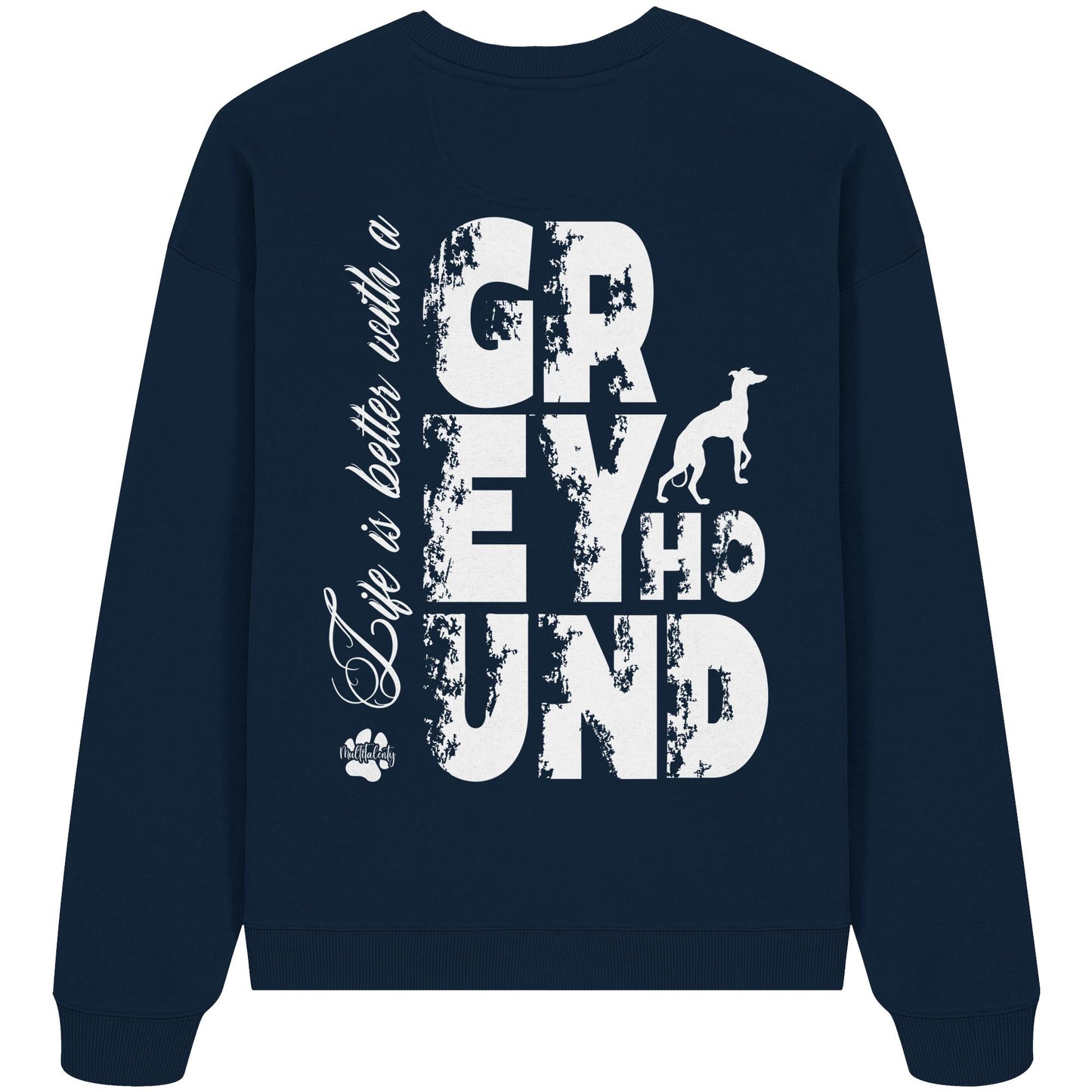 Life is better with a Greyhound - Organic Oversize Sweatshirt