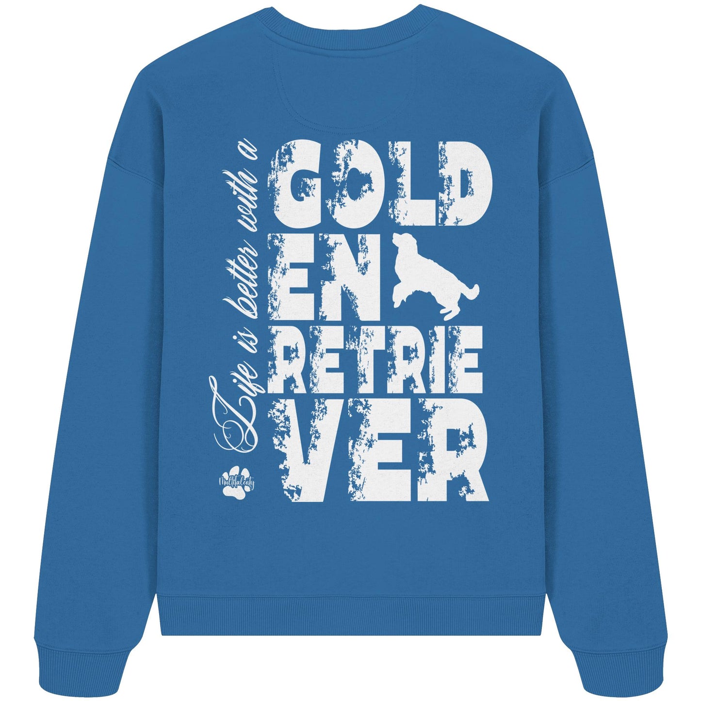 Life is better with a Golden Retriever - Organic Oversize Sweatshirt