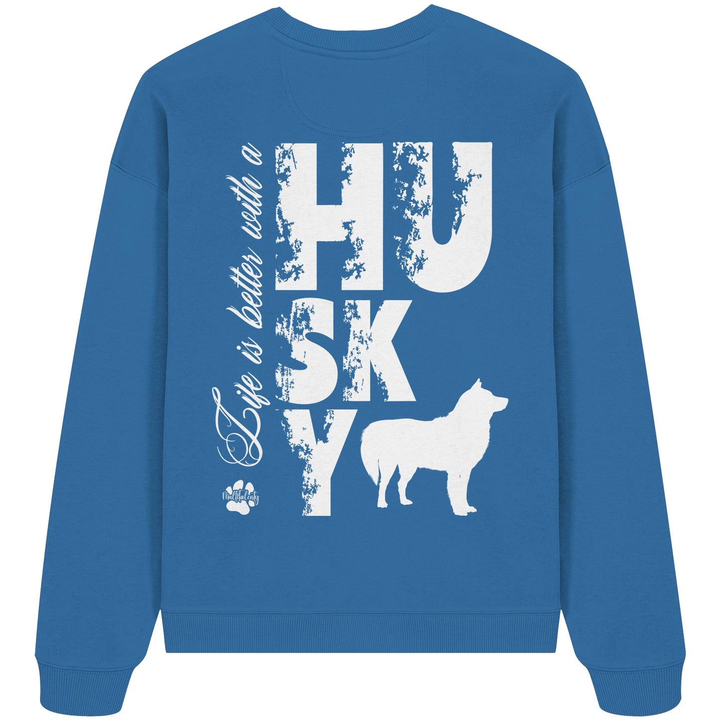 Life is better with a Husky - Organic Oversize Sweatshirt