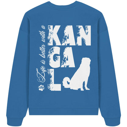 Life is better with a Kangal - Organic Oversize Sweatshirt