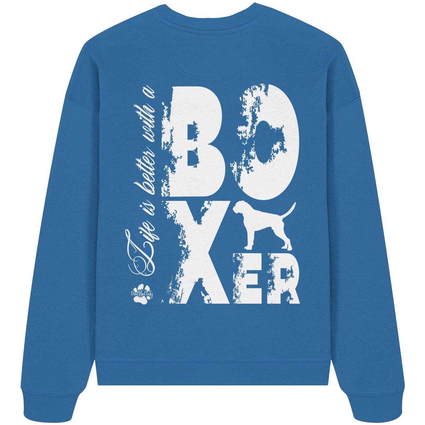 Life is better with a Boxer - Organic Oversize Sweatshirt